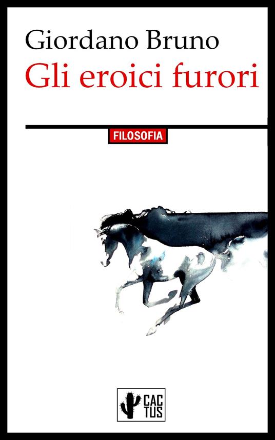 Gli eroici furori - Giordano Bruno - ebook
