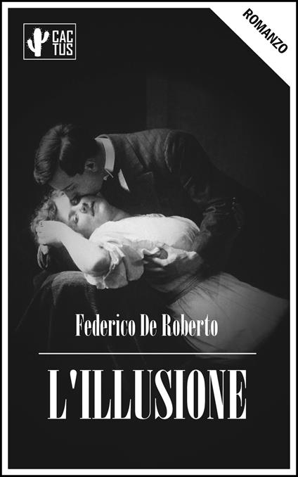 L'illusione - Federico De Roberto - ebook