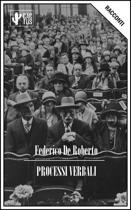 Processi verbali - Federico De Roberto - ebook