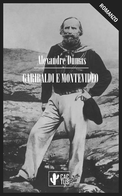 Garibaldi e Montevideo - Alexandre Dumas - ebook