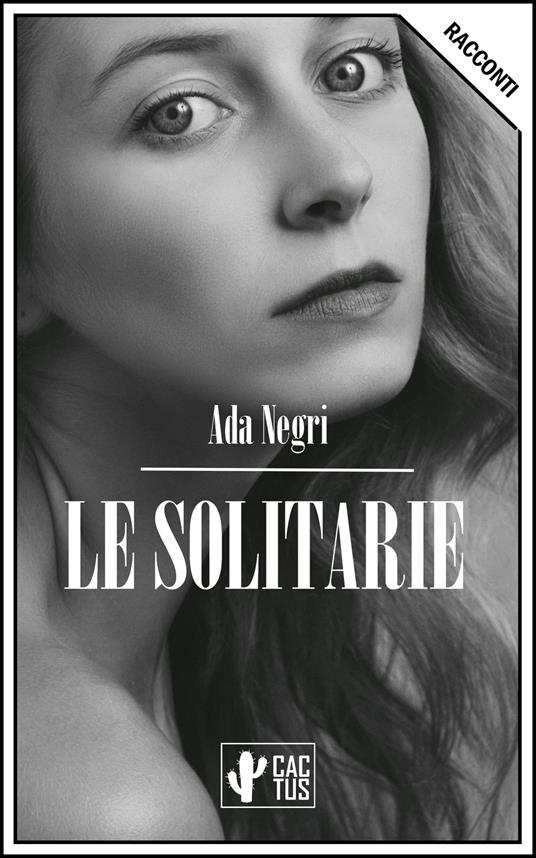 Le solitarie - Ada Negri - ebook