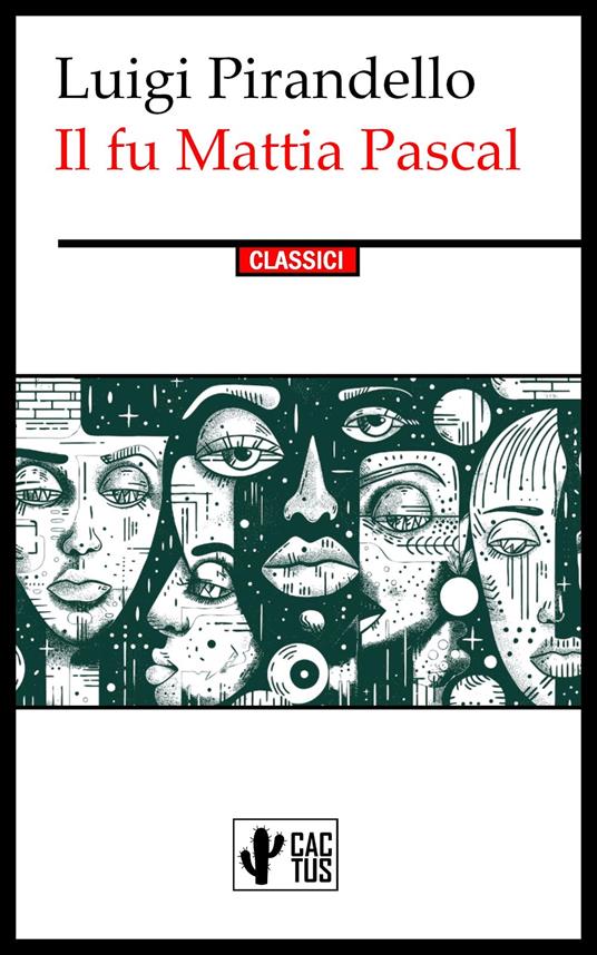 Il fu Mattia Pascal - Luigi Pirandello - ebook