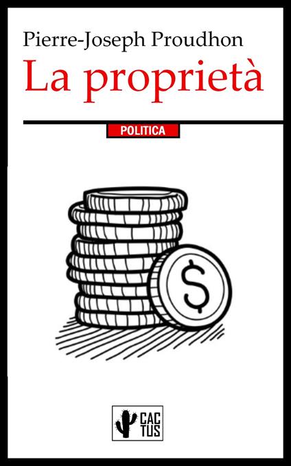 La proprietà - Pierre-Joseph Proudhon,Antonietta Klitsche De La Grange - ebook