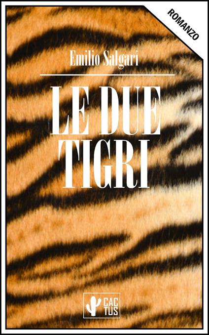 Le due tigri - Emilio Salgari - ebook