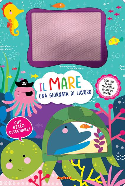 Il mare. Una giornata di lavoro. Lavagnette magiche. Ediz. illustrata. Con penna magnetica - copertina