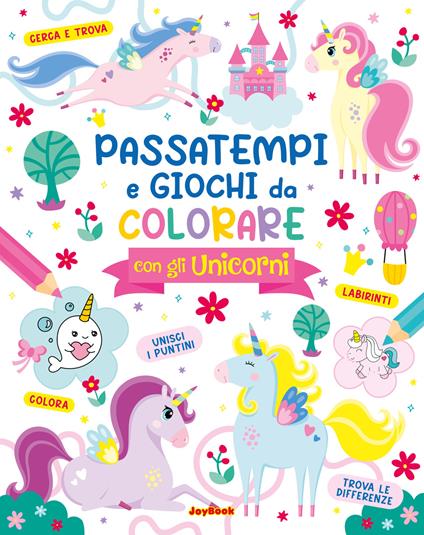 Passatempi e giochi da colorare con gli unicorni - copertina