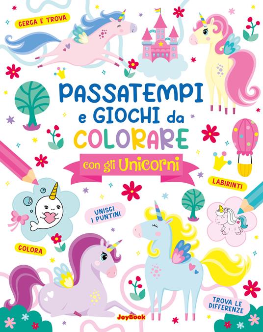 Passatempi e giochi da colorare con gli unicorni - copertina