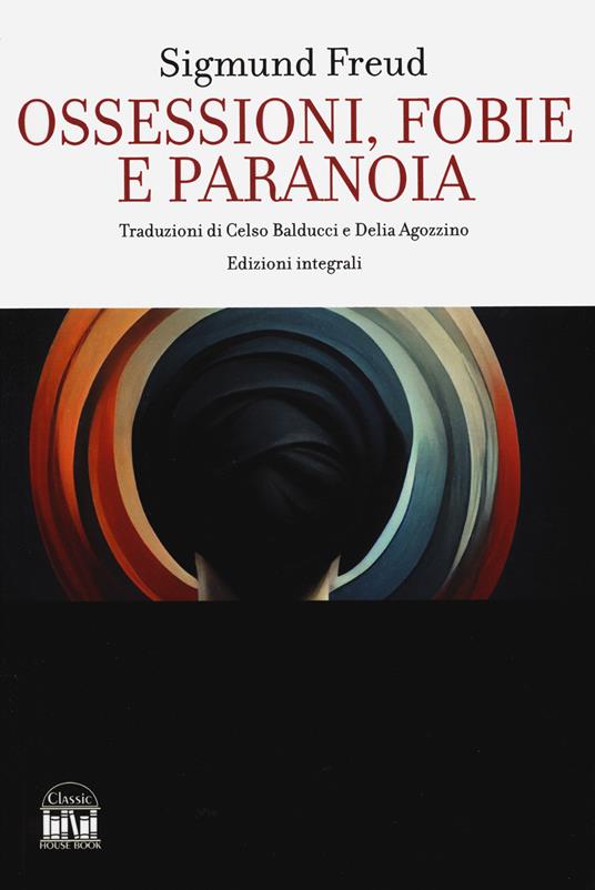 Ossessioni, fobie e paranoia - Sigmund Freud - copertina