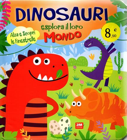 Dinosauri esplora il loro mondo. Ediz. a colori - copertina