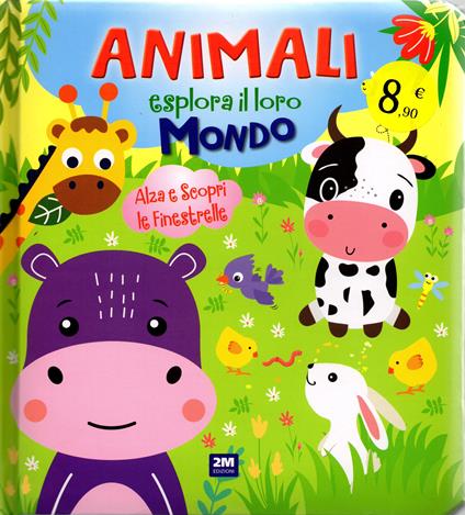 Animali esplora il loro mondo. Ediz. a colori - copertina