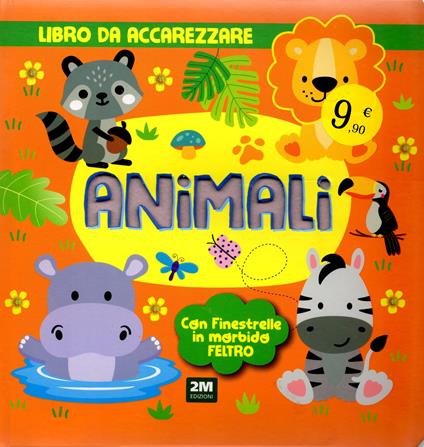 Animali. Con finestre in morbido feltro. Ediz. a colori - copertina