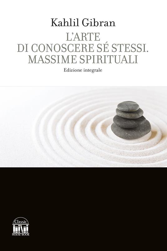 L'arte di conoscere se stessi. Massime spirituali. Ediz. integrale - Kahlil Gibran - copertina