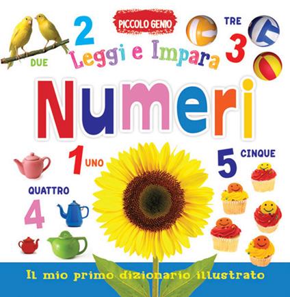 Numeri. Leggi e impara. Il mio primo dizionario. Libro sagomato in EVA. Ediz. a colori - copertina