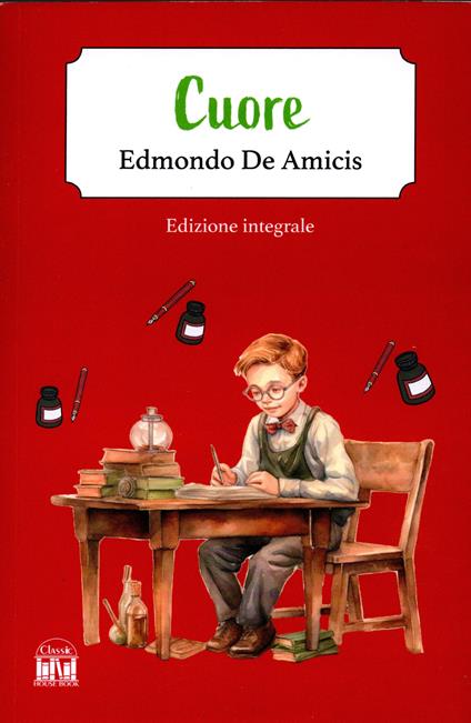 Cuore. Ediz. integrale - Edmondo De Amicis - copertina