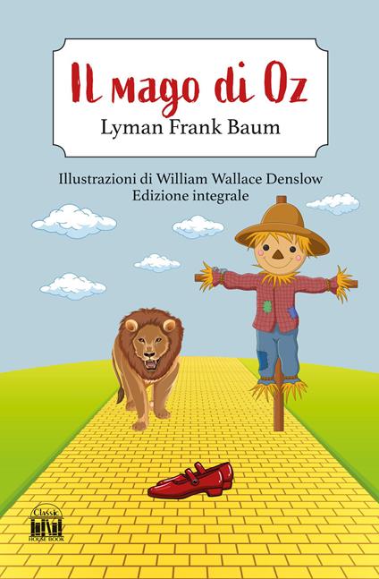 Il mago di Oz. Ediz. integrale - L. Frank Baum - copertina
