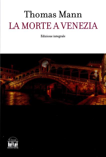 Morte a Venezia. Ediz. integrale - Thomas Mann - copertina