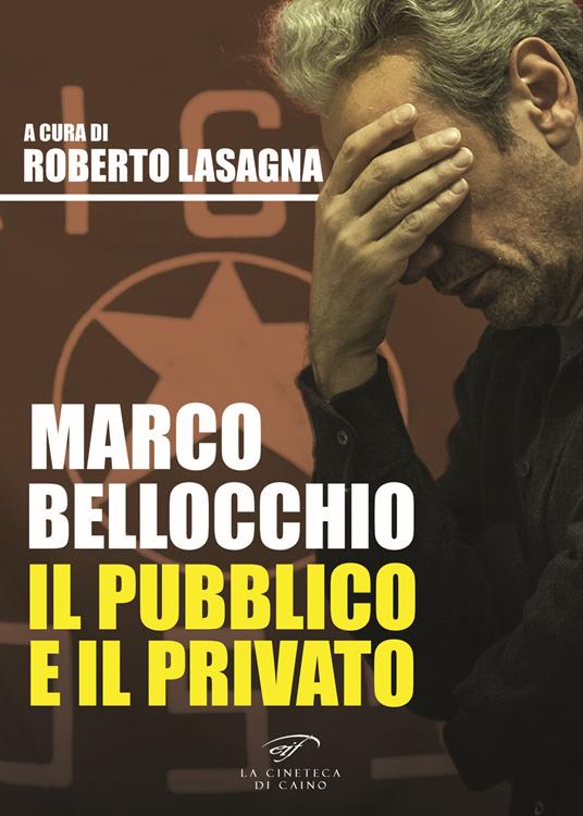 Marco Bellocchio. Il pubblico e il privato - copertina