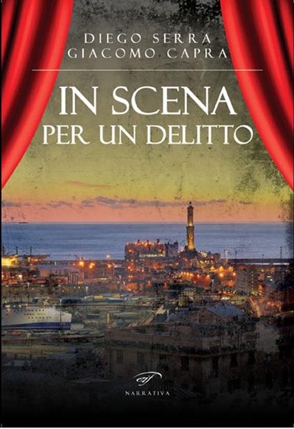 In scena per un delitto - Diego Serra,Giacomo Capra - copertina