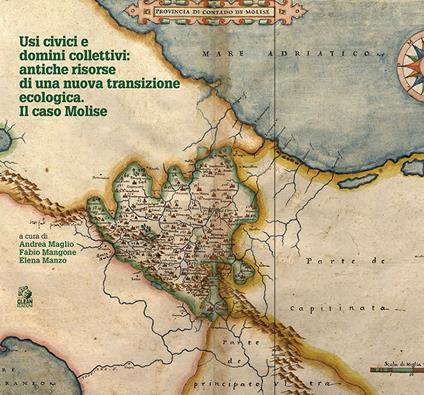 Usi civici e domini collettivi. Antiche risorse di una nuova tradizione. Il caso Molise - copertina