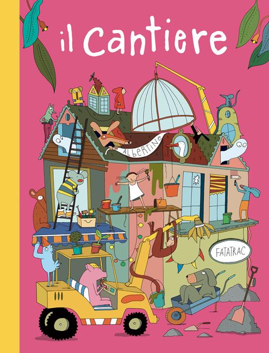 Il cantiere. Ediz. a colori - Albertine - copertina
