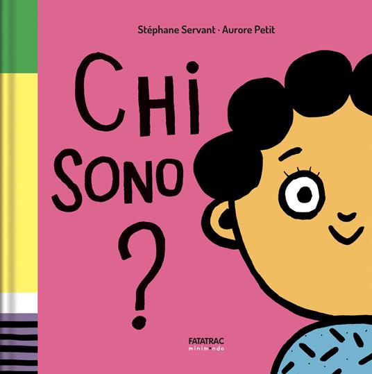 Chi sono? Ediz. illustrata - Stéphane Servant - copertina