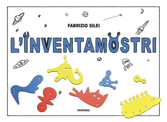 L'inventamostri. Con 309 pezzi per costruire mostri - Fabrizio Silei - copertina