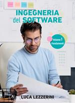 Ingegneria del software. Vol. 1: Ingegneria del software