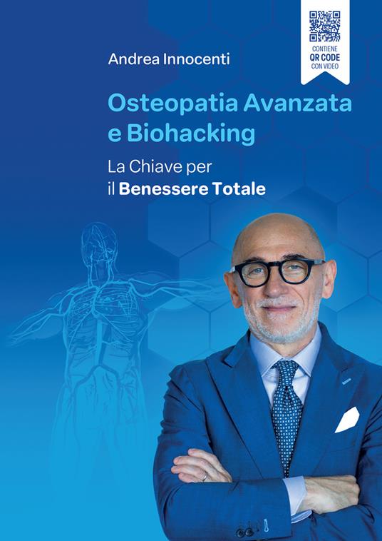 Osteopatia avanzata e biohacking. La chiave per il benessere totale - Andrea Innocenti - ebook