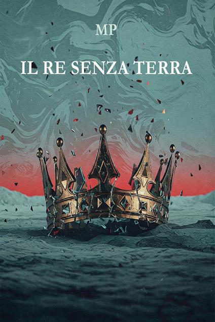 Il re senza terra - MP - ebook