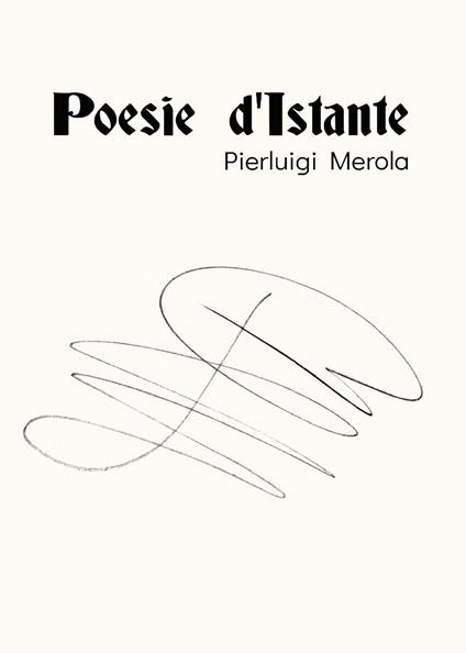 Poesie d'istante - Pierluigi Merola - copertina