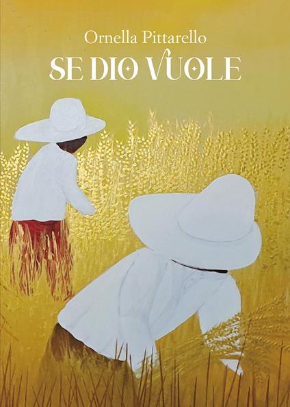 Se dio vuole - Ornella Pittarello - copertina