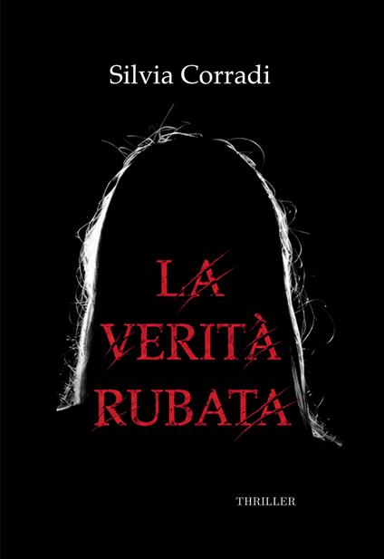 La verità rubata - Silvia Corradi - copertina