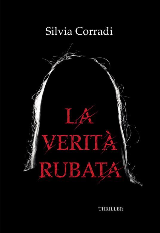 La verità rubata - Silvia Corradi - copertina