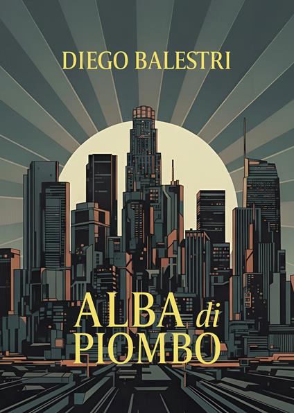 Alba di piombo - Diego Balestri - copertina