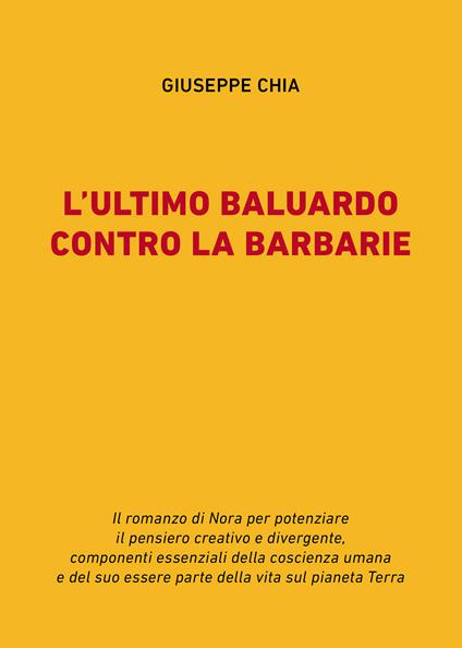 L'ultimo baluardo contro la barbarie - Giuseppe Chia - copertina