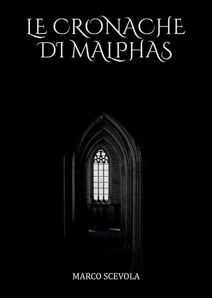 Le cronache di Malphas - Marco Scevola - copertina