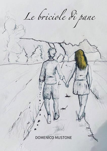 Le briciole di pane - Domenico Mustone - copertina