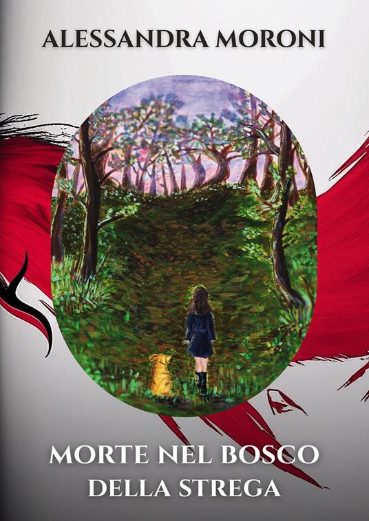 Morte nel bosco della strega - Alessandra Moroni - copertina