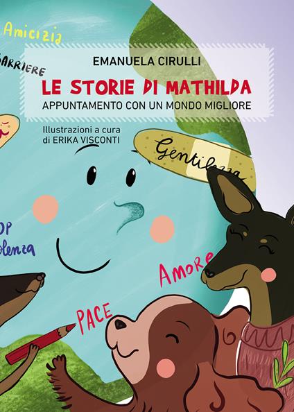 Le storie di Mathilda. Appuntamento con un mondo migliore - Emanuela Cirulli - copertina
