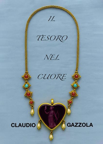 Il tesoro nel cuore - Claudio Gazzola - copertina