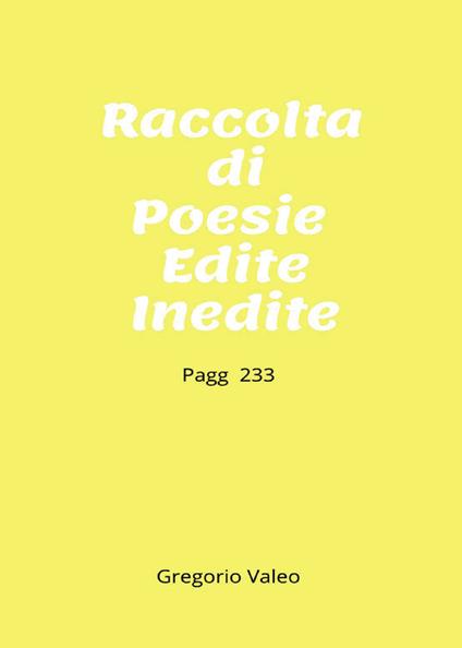 Raccolta di poesie edite e inedite - Gregorio Valeo - copertina