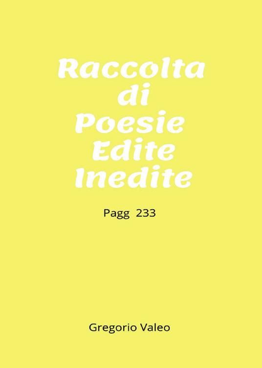 Raccolta di poesie edite e inedite - Gregorio Valeo - copertina