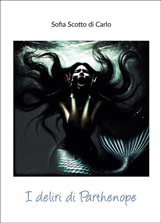 I deliri di Parthenope - Sofia Scotto Di Carlo - copertina