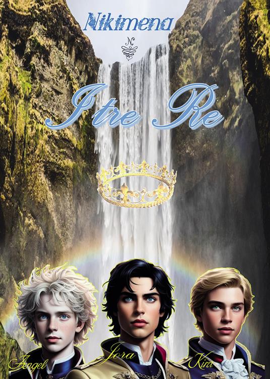 I tre re - Nikimena Ciarleglio - copertina