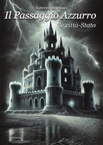 Il passaggio azzurro. Vol. 2: Le città-stato