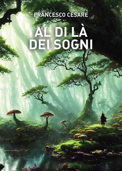 Al di là dei sogni - Francesco Cesare - copertina