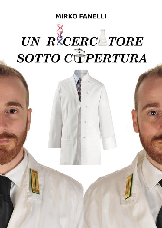 Un ricercatore sotto copertura - Mirko Fanelli - copertina