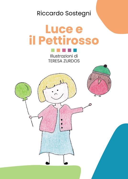 Luce e il pettirosso - Riccardo Sostegni - copertina