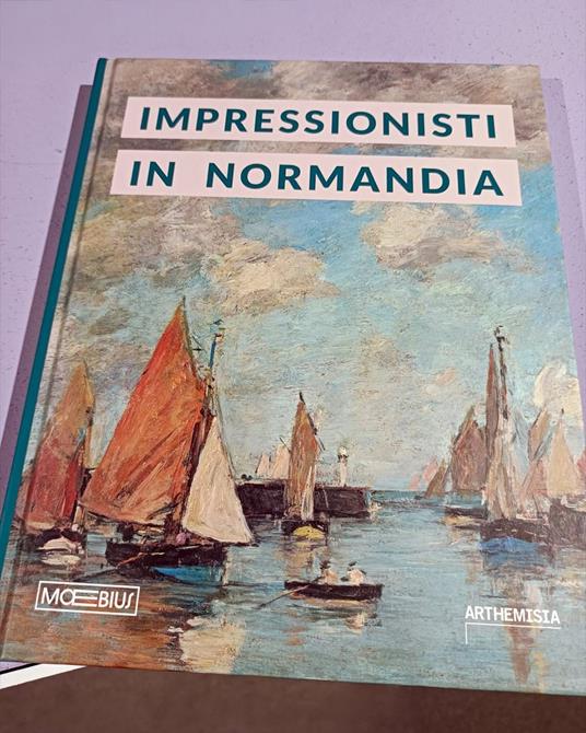 Impressionisti in Normandia. Ediz. illustrata - 3
