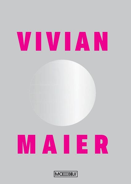 Vivian Maier. Ediz. illustrata - copertina